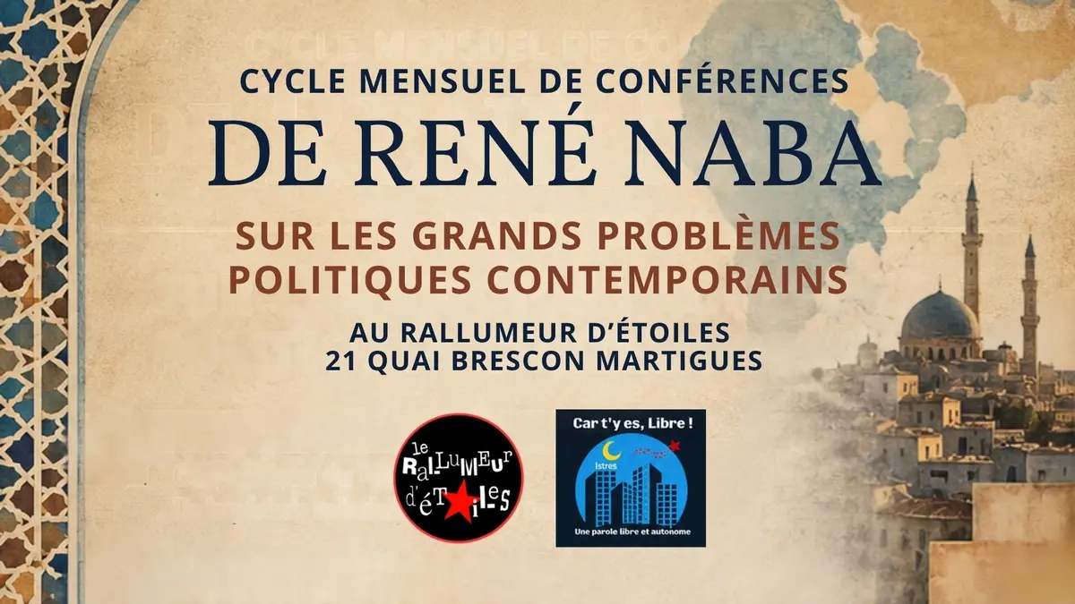 Cycle mensuel de conférences de René Naba sur les grands problèmes politiques contemporains