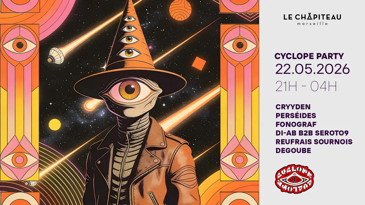 Cyclope Party/ Cryyden, Perséides, Fonograf & More