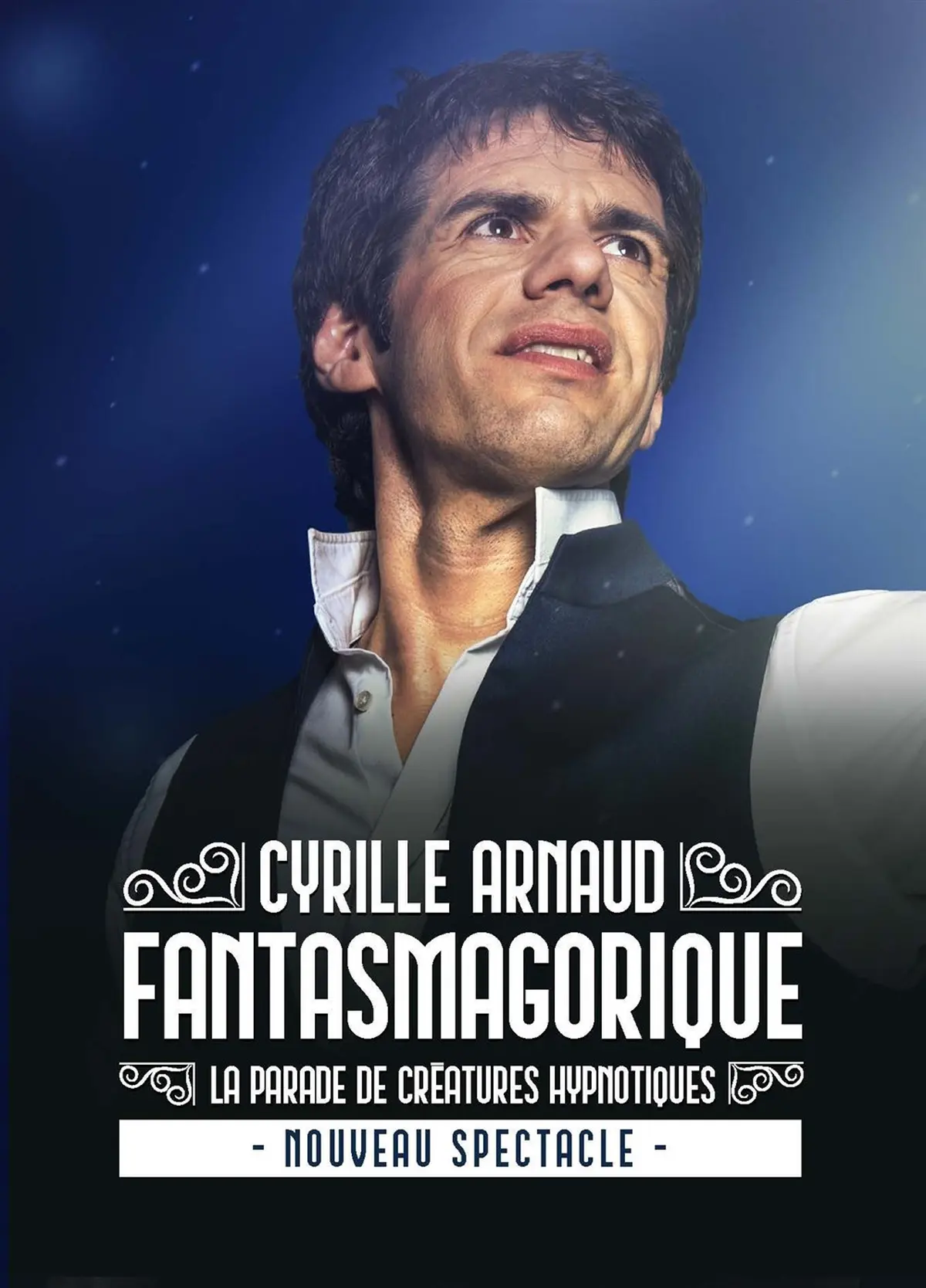 Cyrille Arnaud dans Fantasmagorique