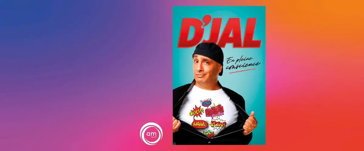 D'Jal - Djal - Nouveau Spectacle