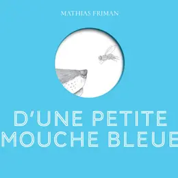 D'une petite mouche bleue