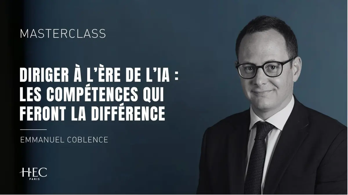 Masterclass: Diriger à l’ère de l’IA : les compétences qui feront la différence