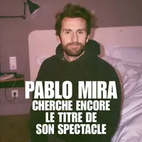 Pablo Mira Cherche encore le titre de son spectacle &copy; DR