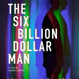 Projection/Rencontre : Six Billion Dollar Man de Eugene Jarecki