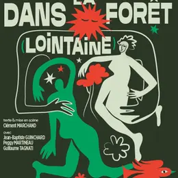 Dans la forêt lointaine