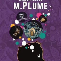 Dans la tête de monsieur Plume