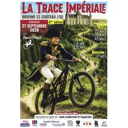La Trace Impériale 2026 / Rando VTT+ VTTAE + Trail + Marche