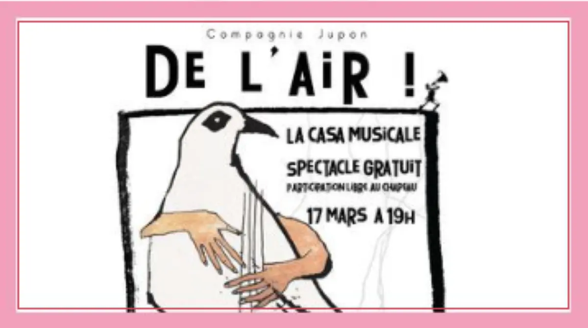 De L’air ! - Sortie De Résidence De La Compagnie Jupon