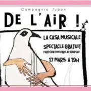 De L’air ! - Sortie De Résidence De La Compagnie Jupon