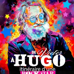 De Victor à Hugo, itinéraire d'une Rock Star