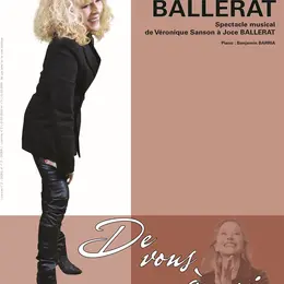 De vous à moi : De Véronique Sanson à Joce Ballerat