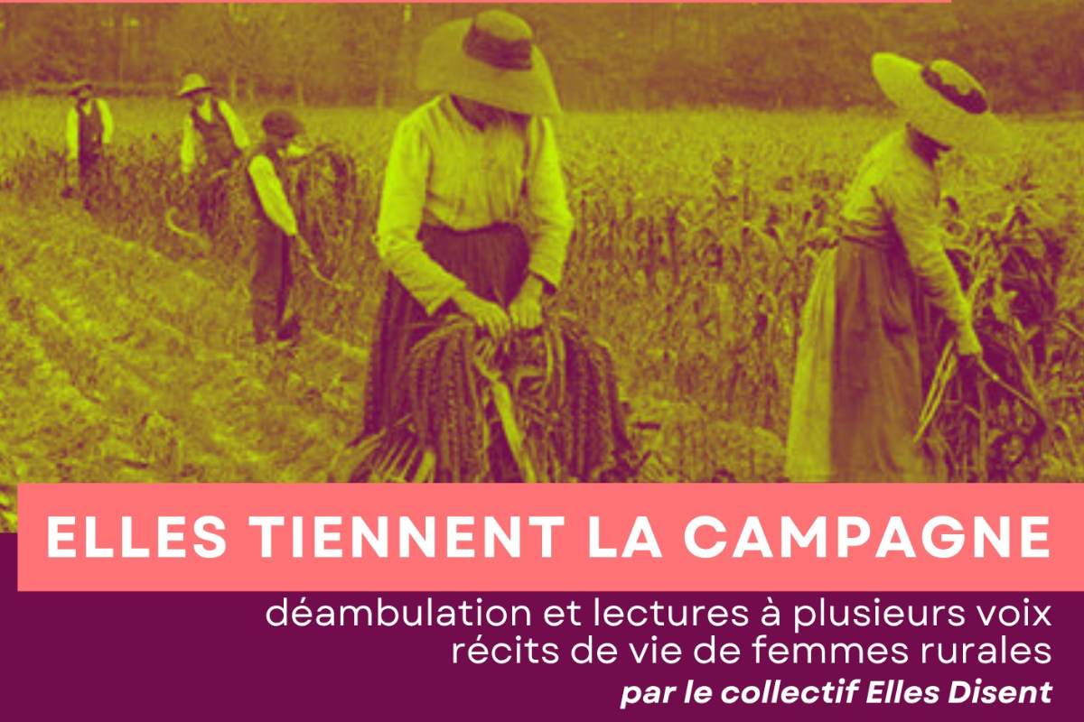 Déambulation & lectures | Elles tiennent la campagne