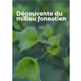 Découverte du milieu forestier