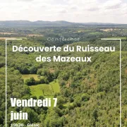 Découverte du Ruisseau des Mazeaux