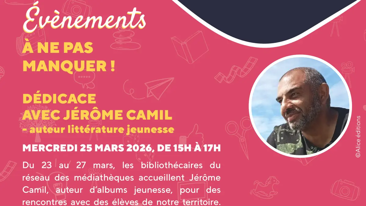 Dédicace avec Jérôme CAMIL - Auteur littérature jeunesse