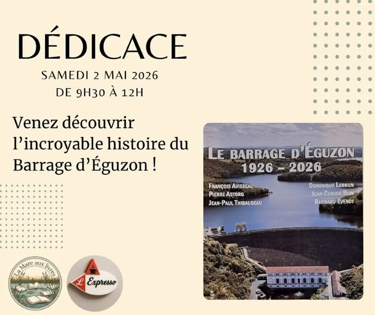 Dédicace exceptionnelle Le barrage d'Eguzon