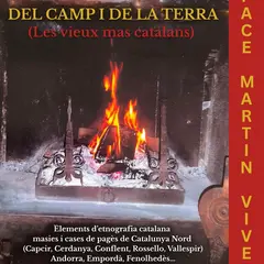 Del Camp I De La Terra (les Vieux Mas Catalans)