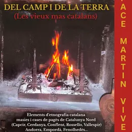 Del Camp I De La Terra (les Vieux Mas Catalans)
