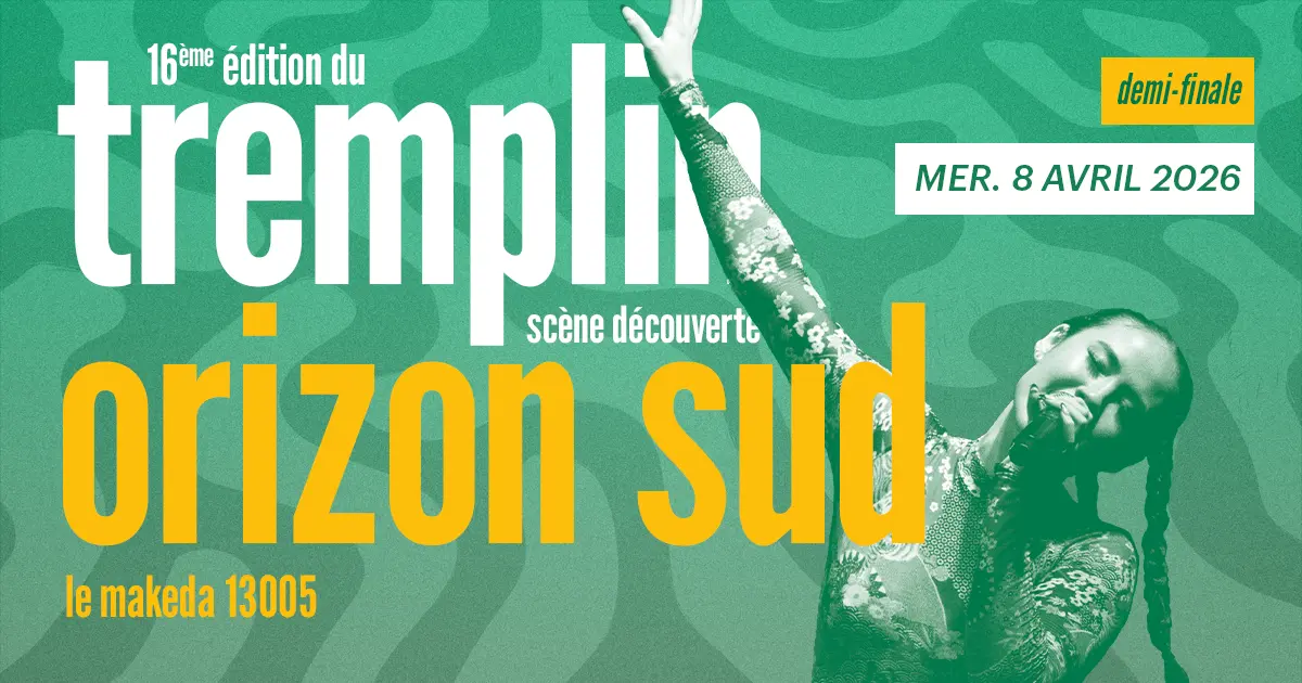 Demi Finale 2 : Tremplin Orizon Sud 2026