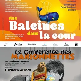 Des baleines dans la cour & La Conférence des marionnettes