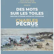 Des mots sur les toiles – Création littéraire autour de l’exposition Pecrus
