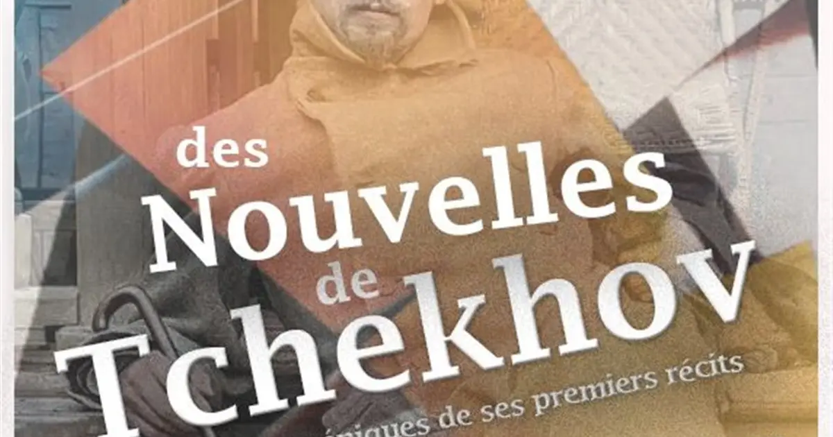 Des Nouvelles de Tchekhov