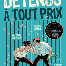 Détenus à tout prix