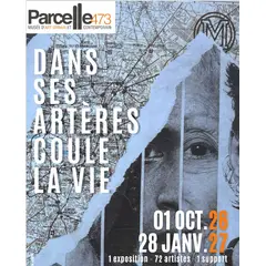 Montpellier : Dans ses artères coule la vie - Nouvelle expo à Parcelle473