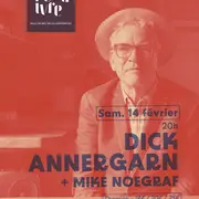Dick ANNEGARN + Mike Noegraf