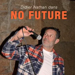 Didier Nathan dans No Future