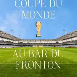 Diffusion de la Coupe du monde - Bar du Fronton