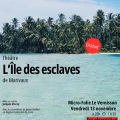 Diffusion de la pièce de théâtre L'île aux esclaves de Marivaux