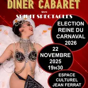 Dîner cabaret spectacle : Election de la Reine du Carnaval 2026