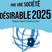Dire une société désirable