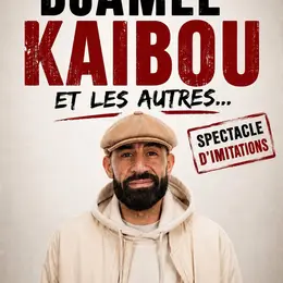 Djamel Kaibou et les autres...