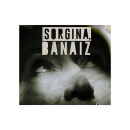 Documentaire : Ni Sorgina Banaiz