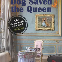 Dog Saved the Queen