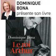 Dominique Bona Présente Son Livre Le Roi Arthur