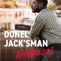 Donel Jack'sman dans Arrêtez ça !