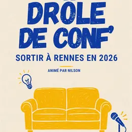 Drôle de Conf' : Sortir à Rennes en 2026