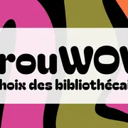 DrouWOW - coups de ❤ en pagaille