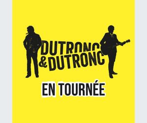 Dutronc & Dutronc - Tournee 2022/2023