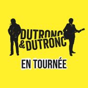 Dutronc & Dutronc - Tournee 2022/2023