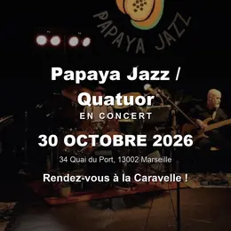 Papaya Jazz / Quatuor en concert à La Caravelle