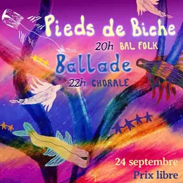 Pieds de biche (bal folk) + Association Ballade (chorale)