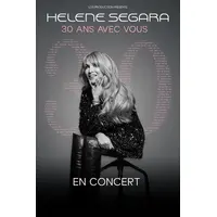 Hélène Ségara 30 Ans avec vous © DR