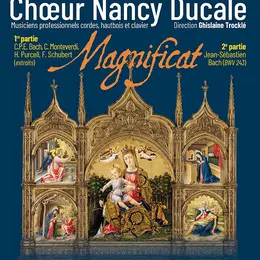 Magnificat, concert du Chœur Nancy Ducale
