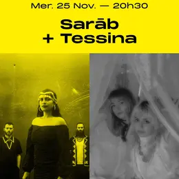 Sarāb + Tessina