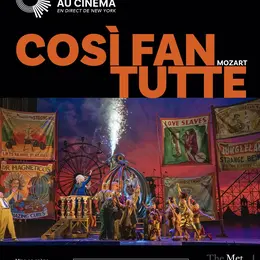 Metropolitan Opera : Così Fan Tutte