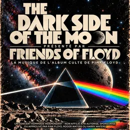 The Dark Side of the Moon presenté par Friends of Floyd